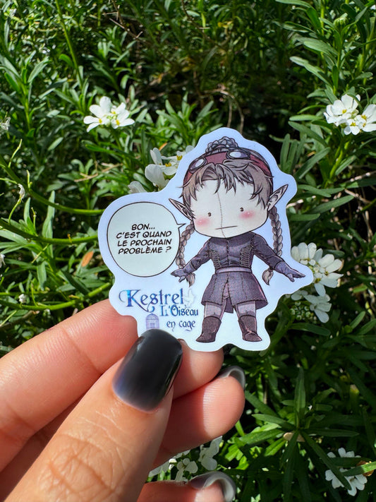[Cha Wolf - Kestrel] Sticker S "Bon… c'est quand le prochain problème ?"