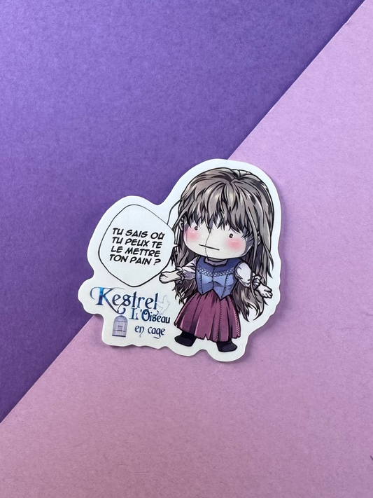 [Cha Wolf - Kestrel] Sticker S "Tu sais où tu peux te le mettre ton pain ?"
